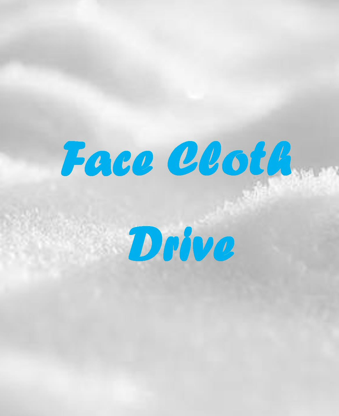 face cloth drive